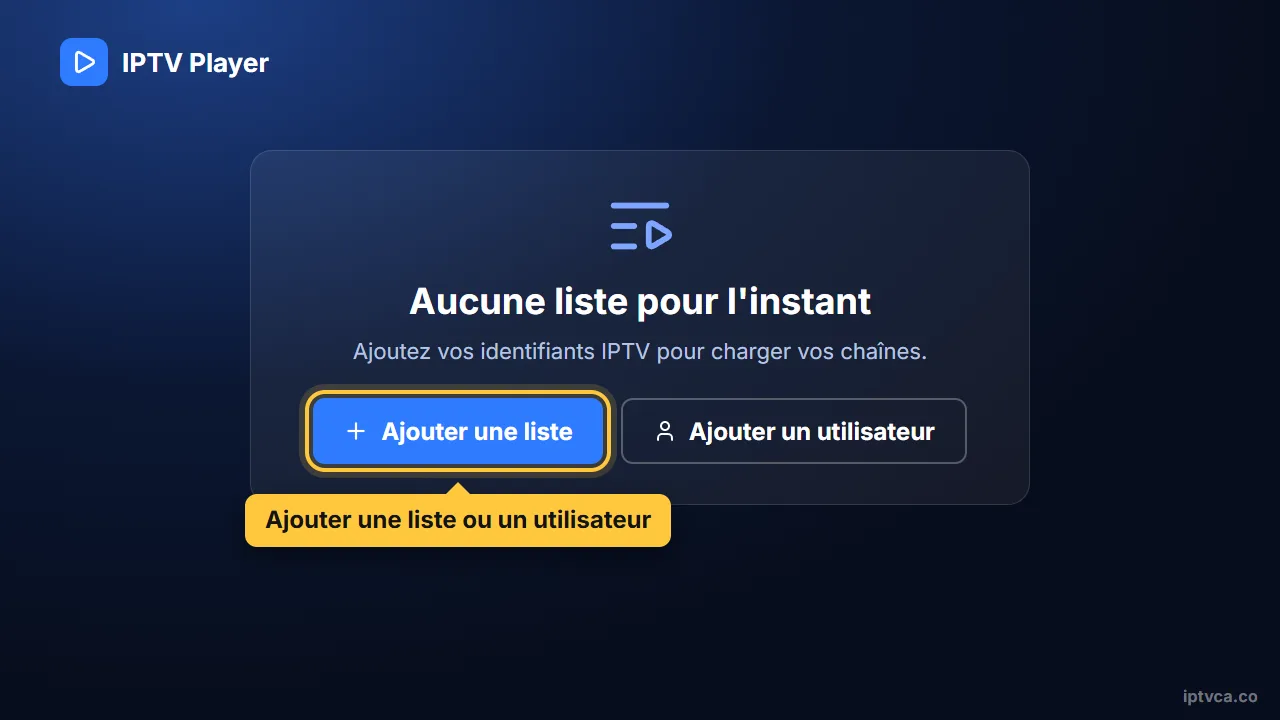 Premier écran d'un lecteur IPTV avec le bouton Ajouter une liste sélectionné